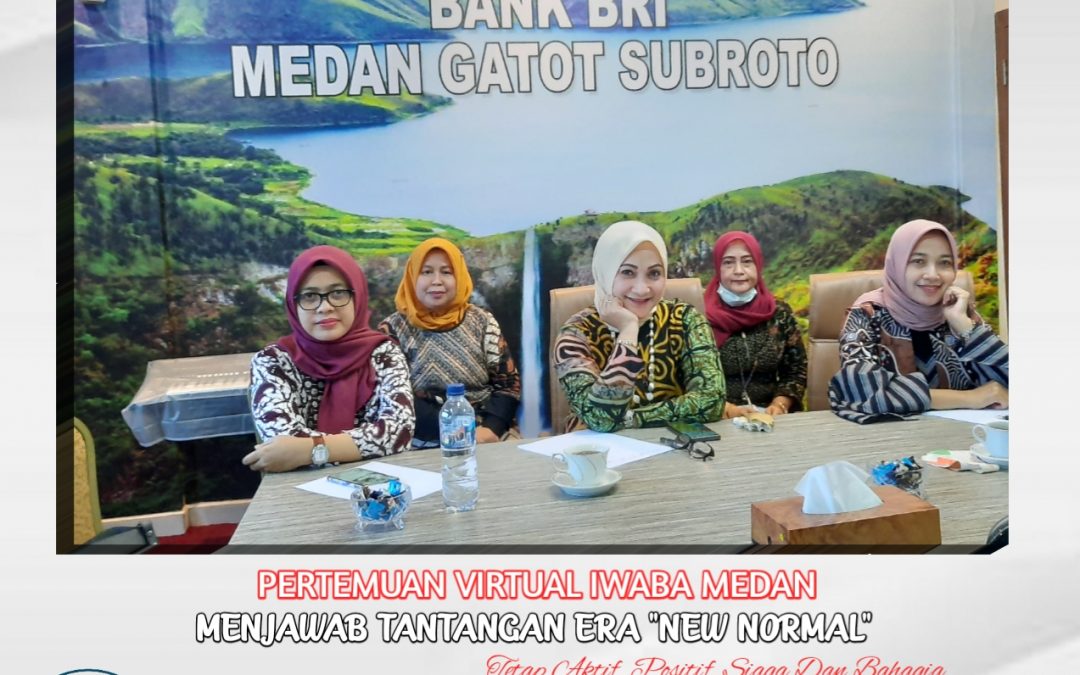 PERTEMUAN IWABA MEDAN ERA NEW NORMAL JULI 2020