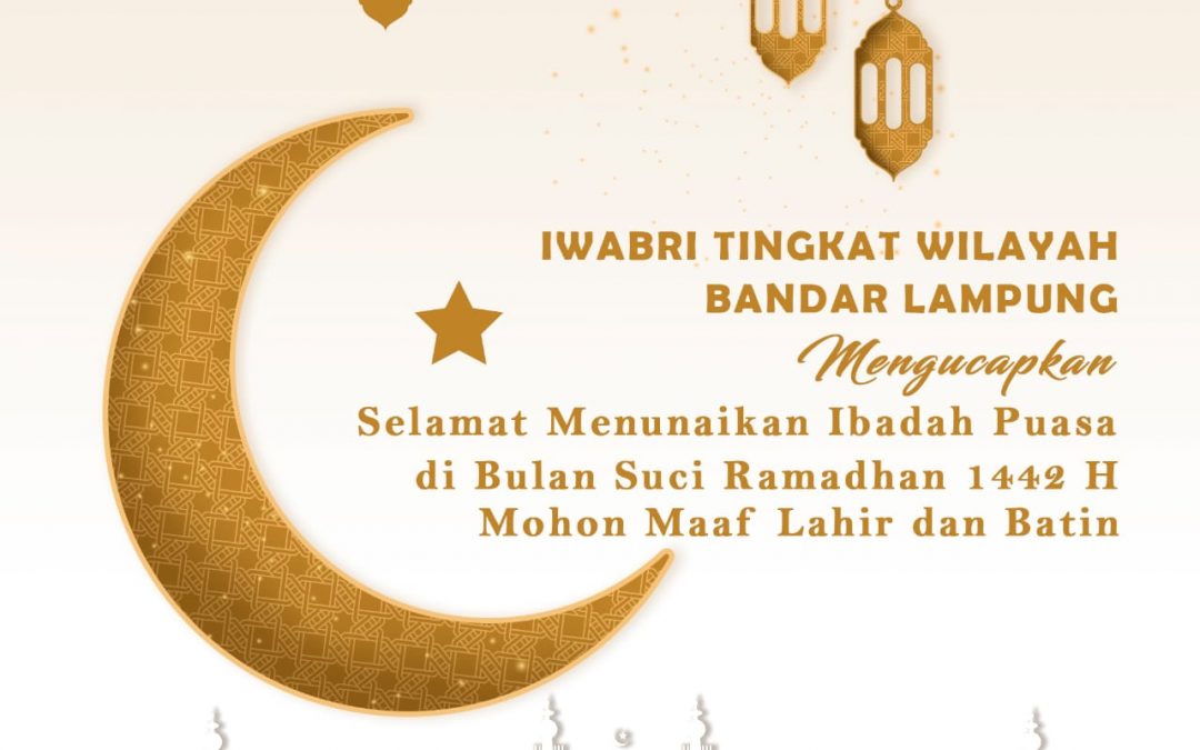 IWABRI TINGKAT WILAYAH BANDAR LAMPUNG MENGUCAPKAN MARHABAN YA RAMADHAN