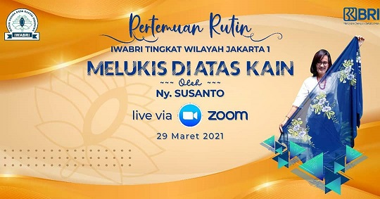 Pertemuan Rutin IWABRI Tingkat Wilayah Jakarta 1 dengan tema ” Melukis Di Atas Kain”