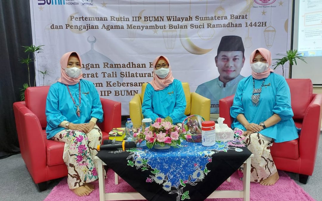 Pertemuan IIP BUMN Wilayah Sumatera Barat dan Pengajian Agama Menyambut Bulan Ramadhan