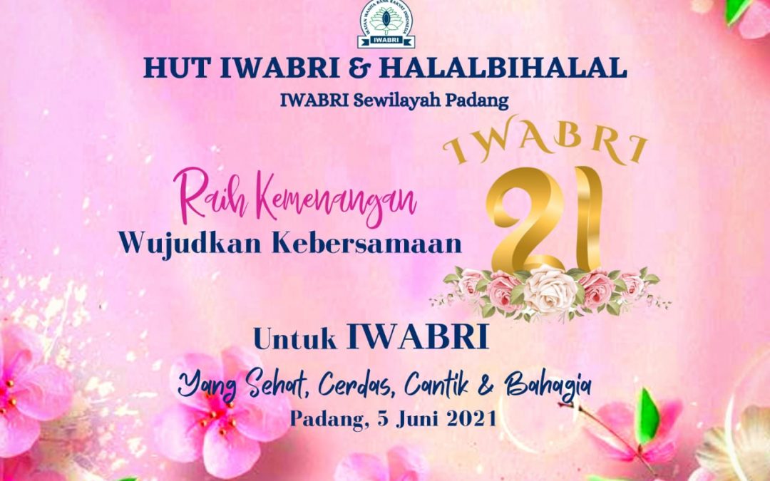 Perayaan HUT IWABRI ke-21 Dan Halal BiHalal IWABRI Sewilayah Padang