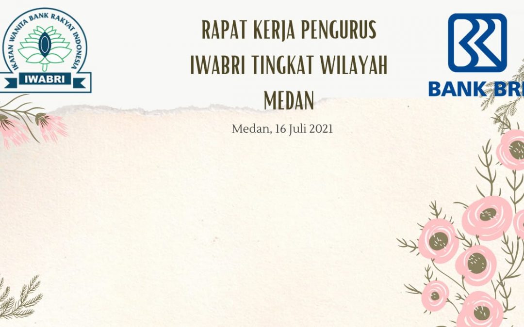 RAPAT KERJA PENGURUS IWABRI TINGKAT WILAYAH MEDAN