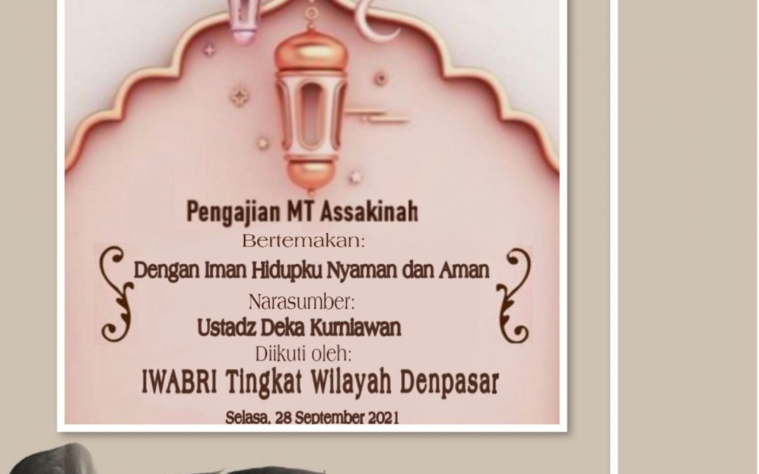 IWABRI Tingkat Wilayah Denpasar, Mengikuti Pengajian yang Diadakan Oleh IWABRI Tingkat Pusat, Bid. Pendidikan dan MT Assakinah secara virtual via Zoom meeting.