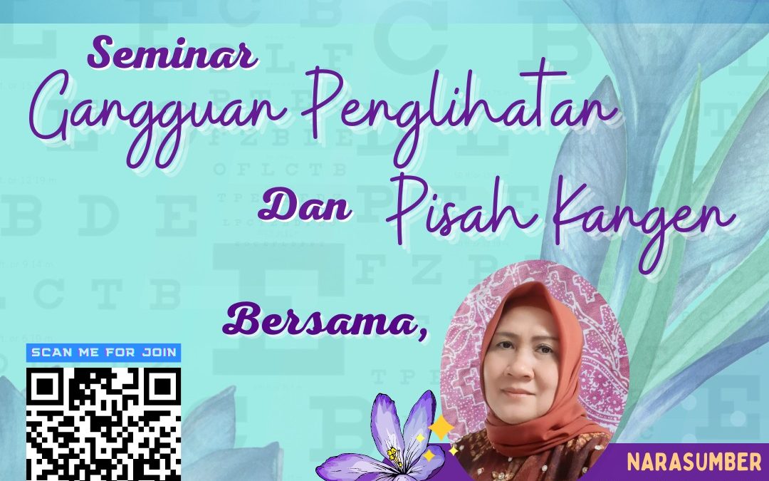 SEMINAR GANGGUAN PENGLIHATAN DAN PISAH KANGEN IWABRI TINGKAT WILAYAH PALEMBANG