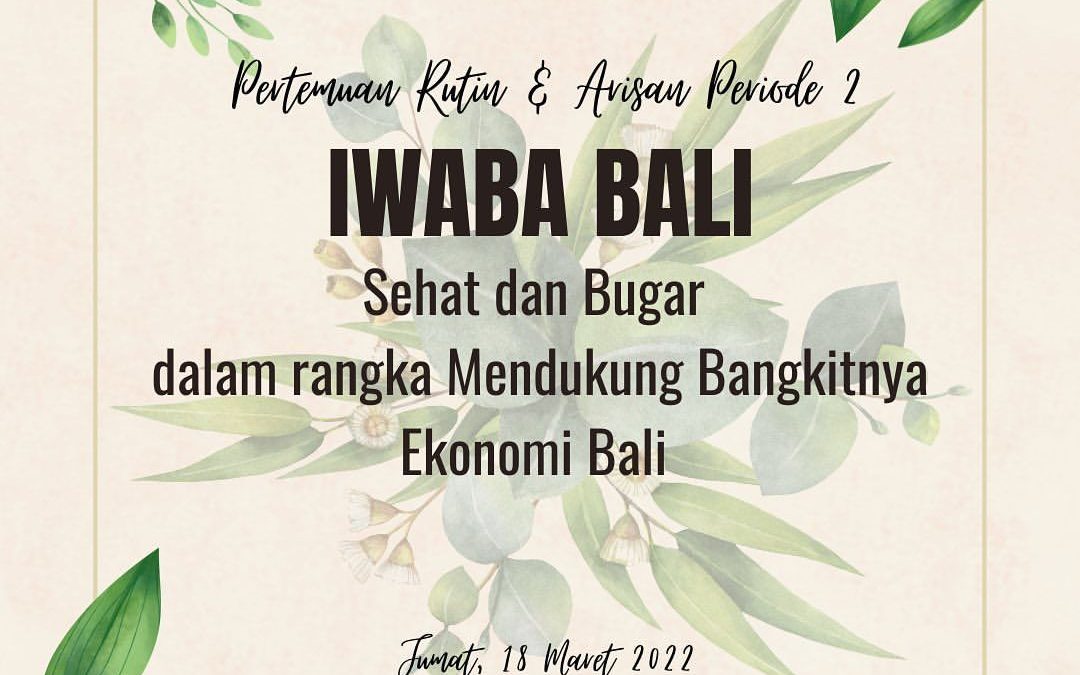 Pertemuan Rutin IWABA Bali “Sehat dan Bugar dalam Rangka Mendukung Bangkitnya Ekonomi Bali”