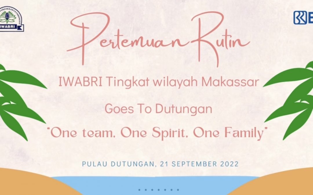 Pertemuan Rutin IWABRI Tk Wilayah Makassar “Goes To Dutungan”