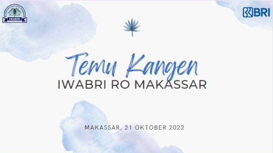 Temu Kangen IWABRI RO Makassar