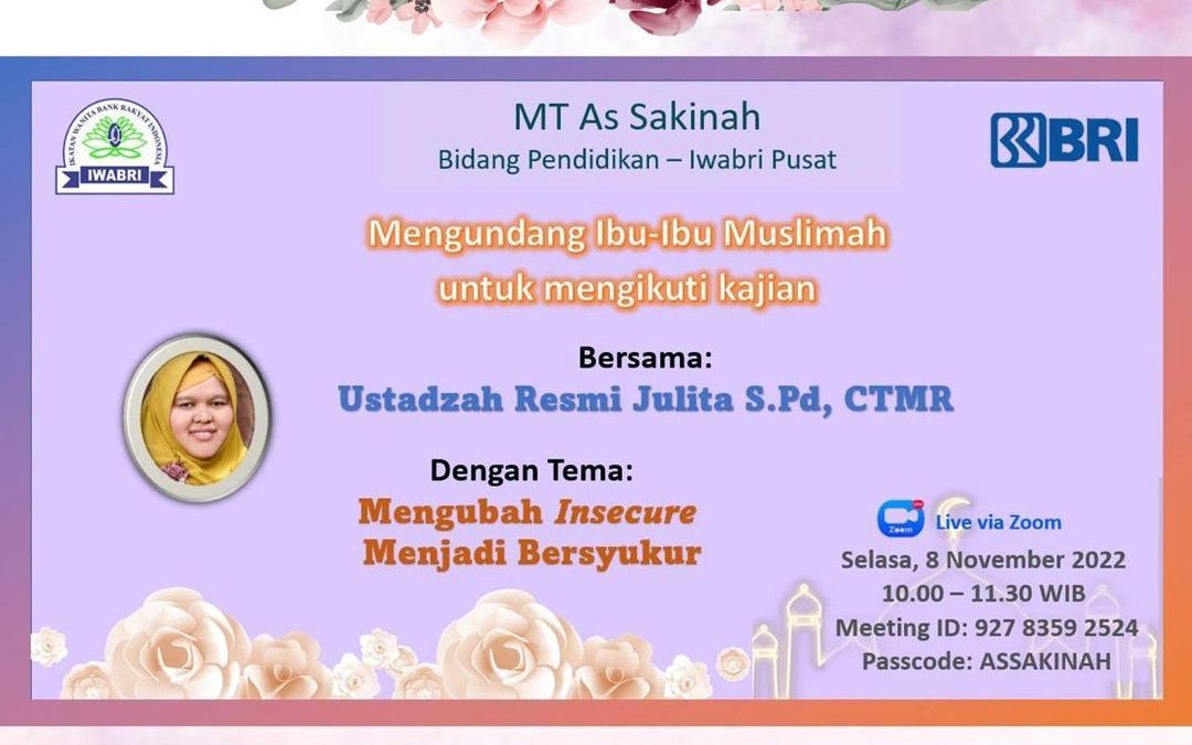 Pengajian MT Assakinah Bidang Pendidikan IWABRI Pusat “Mengubah Insecure Menjadi Bersyukur”