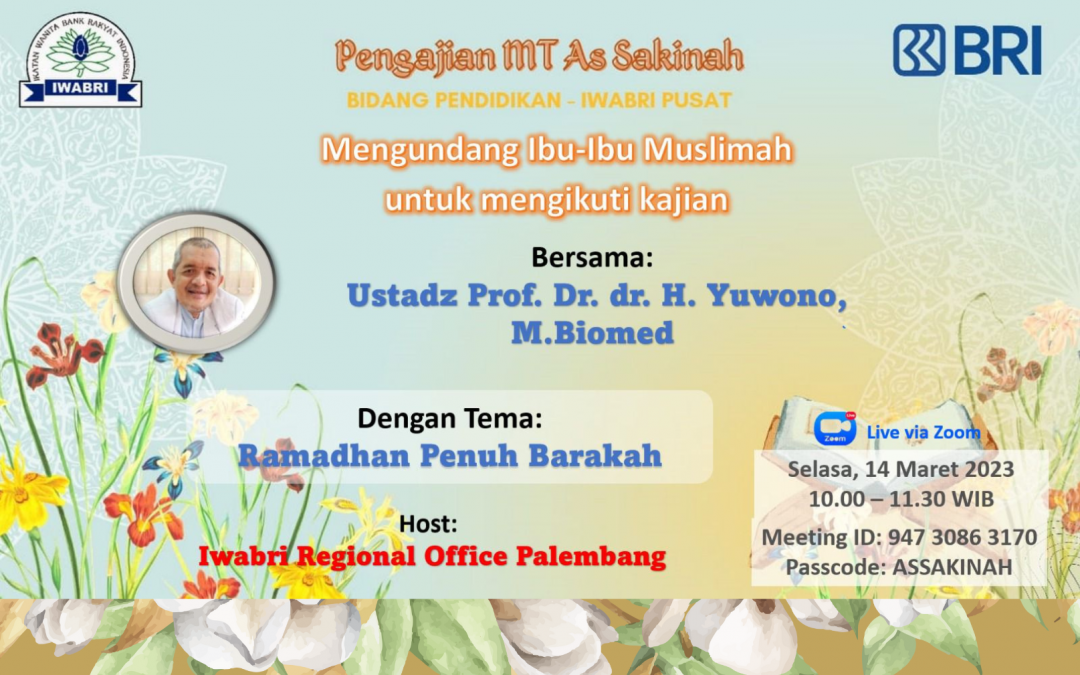 Pengajian MT Assakinah IWABRI Pusat Bidang Pendidikan “Ramadhan Penuh Barakah”