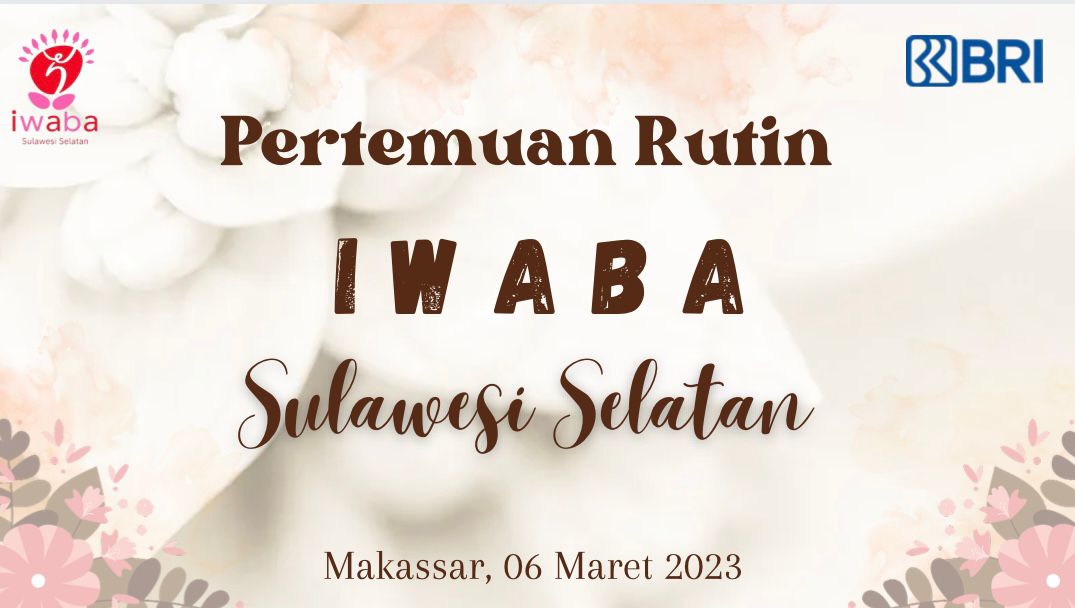 BRI RO Makassar Sebagai Tuan Rumah Dalam Pertemuan Rutin IWABA SULSEL Maret 2023