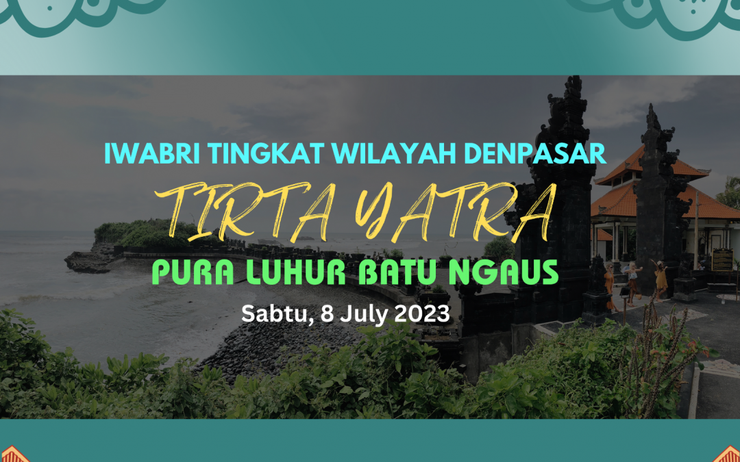 Kegiatan Kerohaniaan Tirta Yatra bertempat di Pura Luhur Batu Ngaus