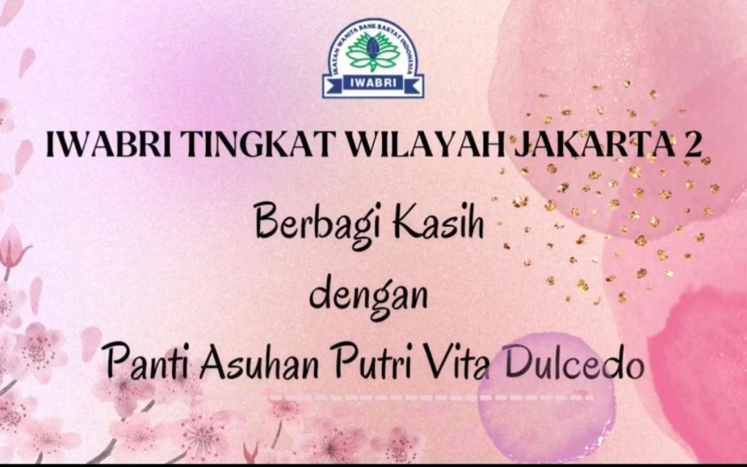 IWABRI Tingkat Wilayah Jakarta 2 Mengadakan Kegiatan Berbagi Kasih Dalam Rangka Memperingati Paskah 2024