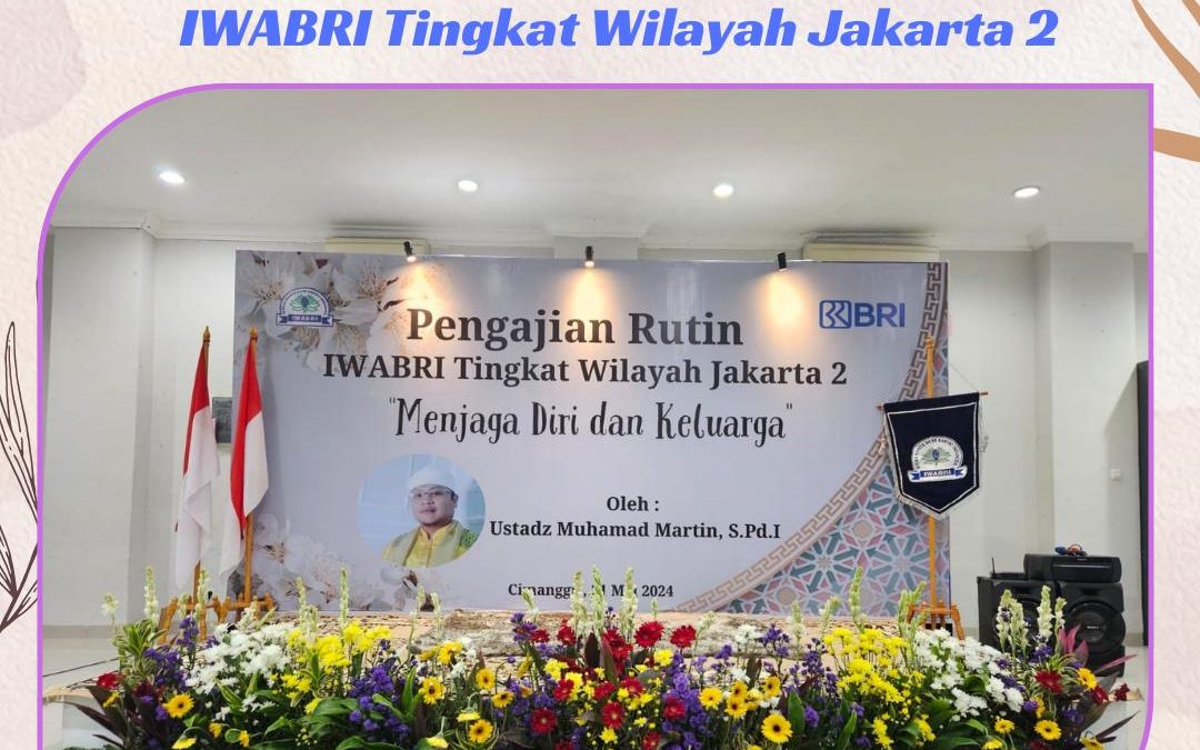 IWABRI Tingkat Wilayah Jakarta 2 Mengadakan Acara Pengajian Rutin di BRI BO Cimanggis