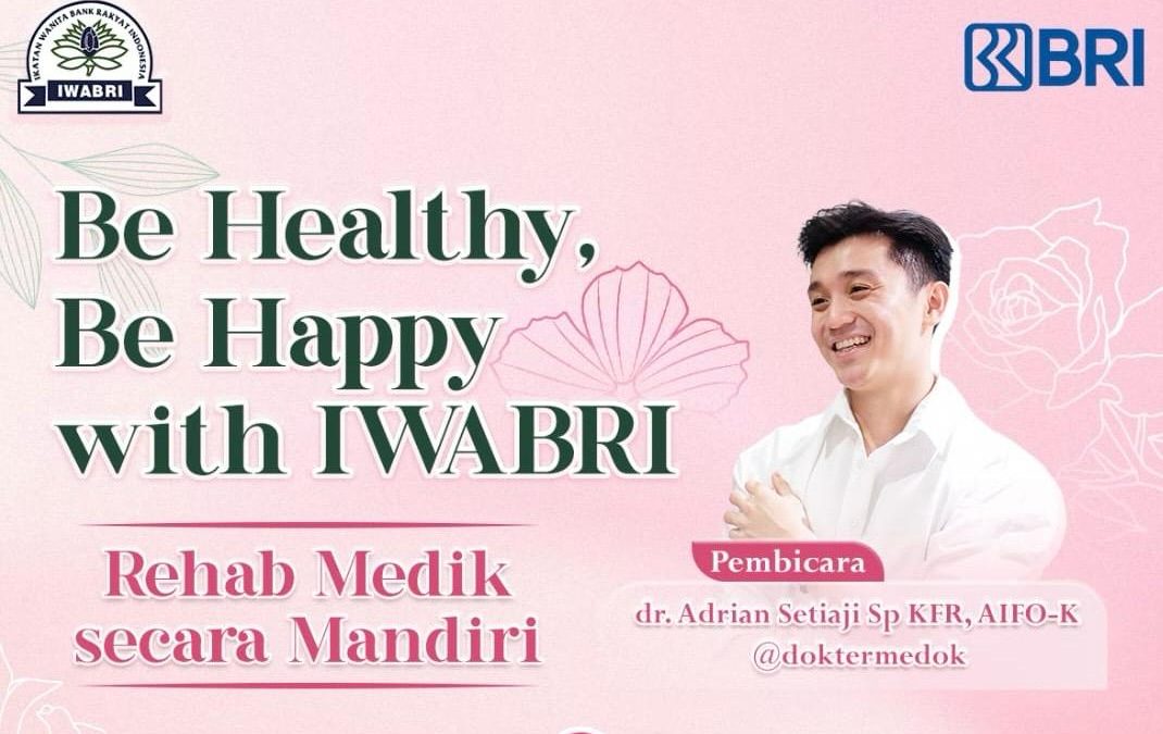 IWABRI Tingkat Wilayah Padang Mengikuti Webinar Dengan Tema Be Healthy, Be Happy With IWABRI, Rehab Medik Secara Mandiri.