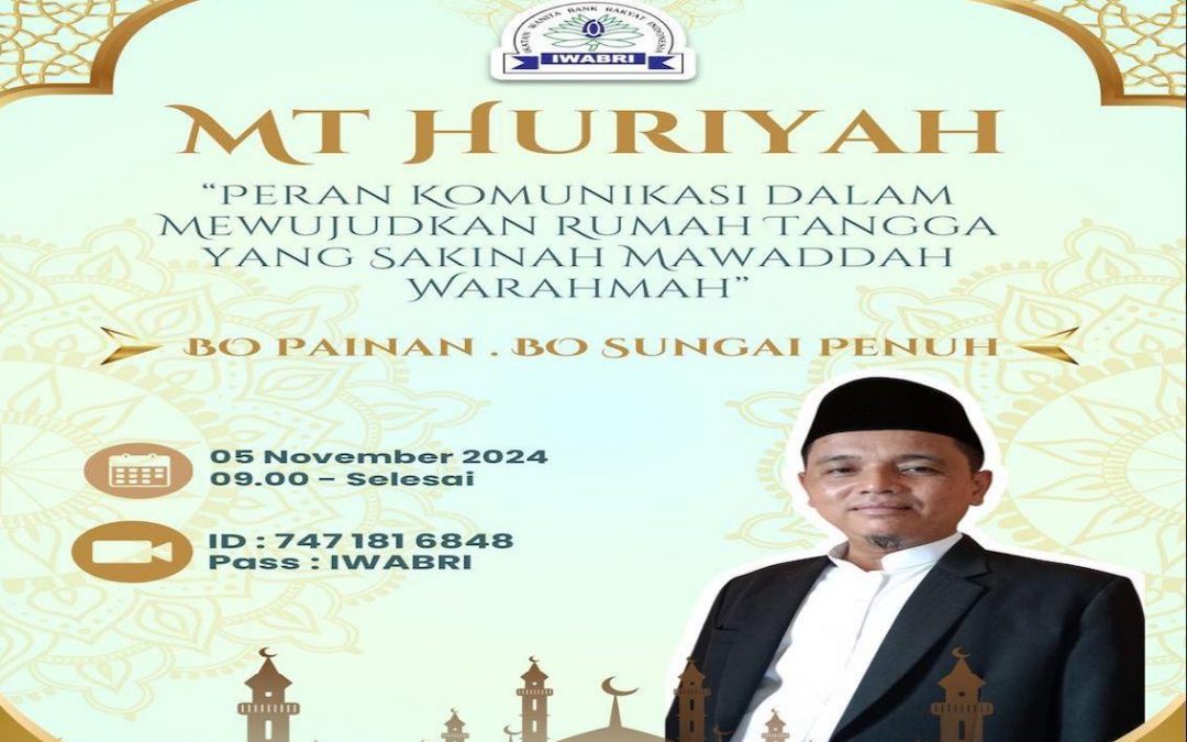 Pengajian MT. Huriyah IWABRI Tingkat Wilayah Padang Dengan Tema “Peran Komunikasi dalam Mewujudkan Rumah Tangga Sakinah, Mawaddah, Warahmah”