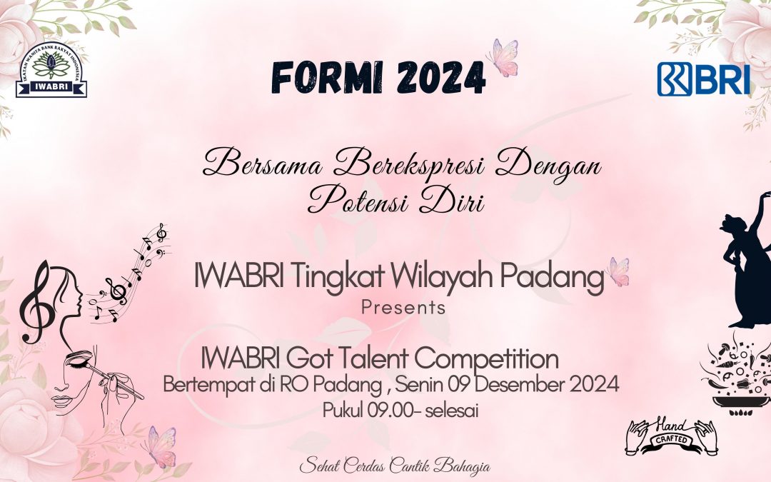 IWABRI Tingkat Wilayah Padang Mempersembahkan IWABRI GOT TALENT dengan tema “Bersama Berekspresi Dengan Potensi Diri”